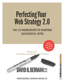 Perfecting Your Web Strategy 2.0 by David Berman