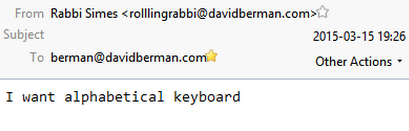 A screenshot of an email from Rabbi Simes saying" I want an alphabetical keyboard"
