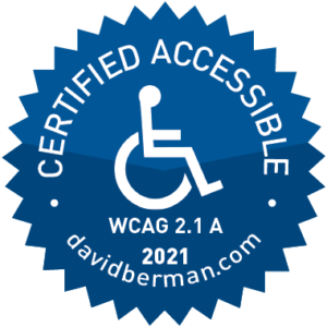 Graphic of badge declaring "Certified Accessible WCAG 2.1 A 2021 davidberman.com"