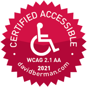 Graphic of badge declaring "Certified Accessible WCAG 2.1 AA 2021 davidberman.com"