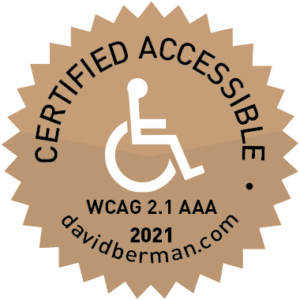 Graphic of badge declaring "Certified Accessible WCAG 2.1 AAA 2021 davidberman.com"